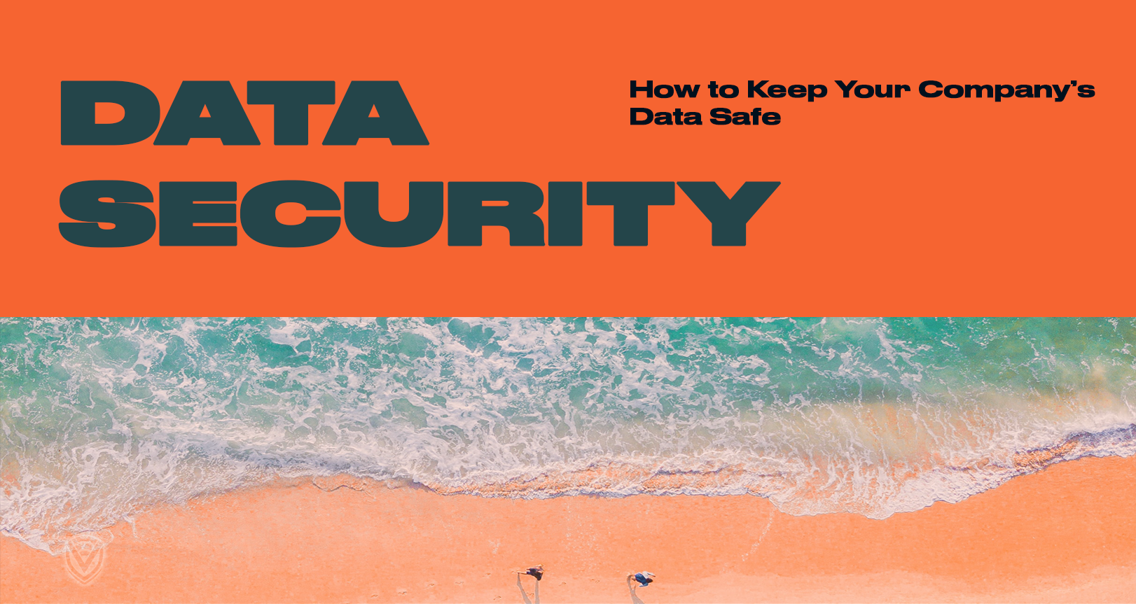 How to Keep Your Company's Data Safe